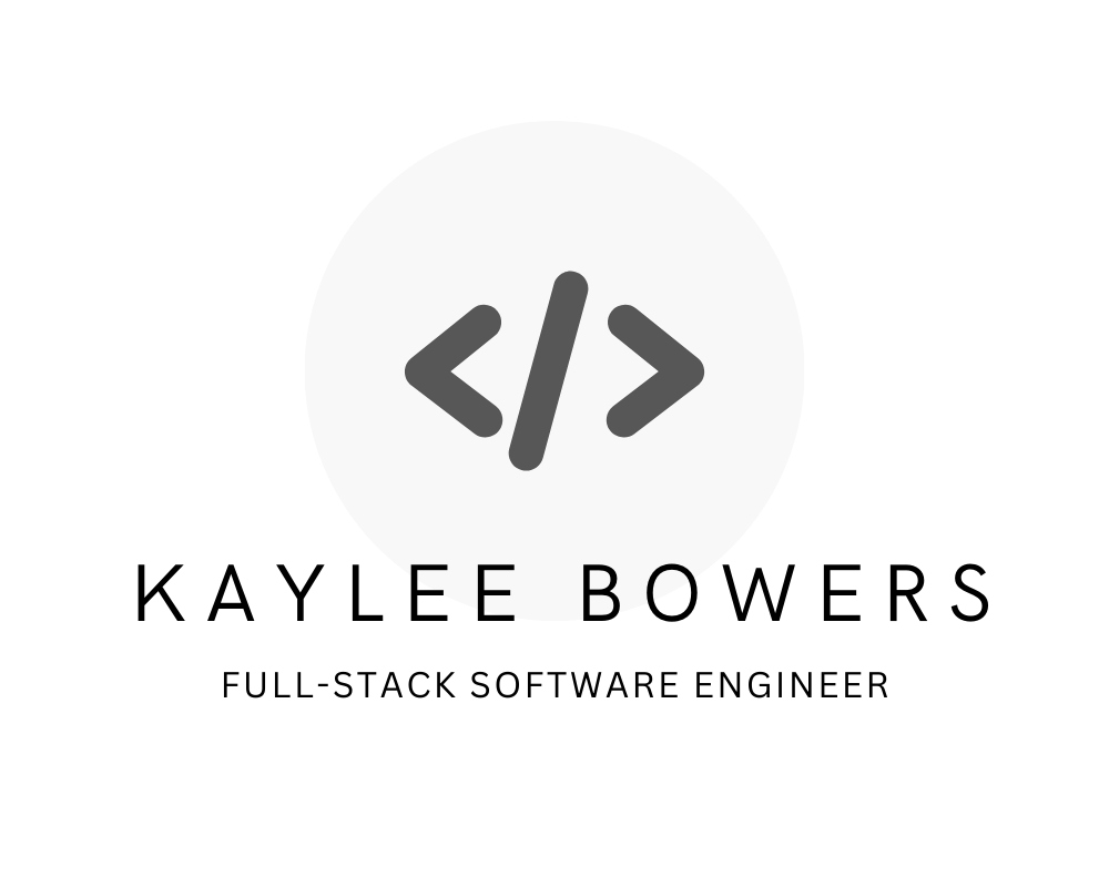 coding symbol with Kaylee Bowers, Full-stack software engineer beneath it